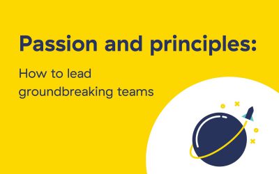 Passion and Principles: Leading Groundbreaking Teams