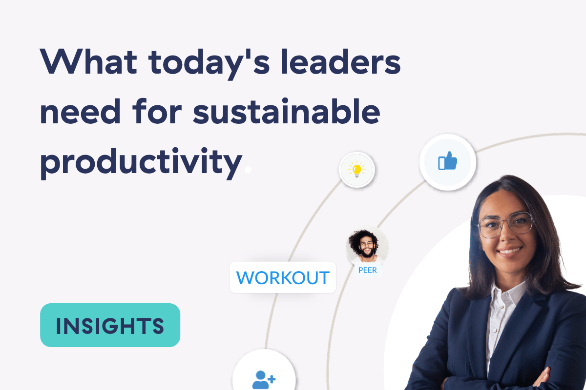 What today’s leaders need for sustainable productivity